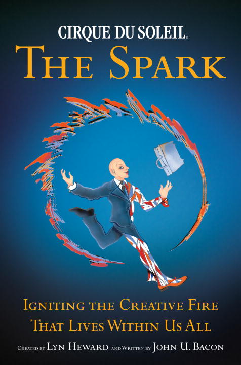 Title details for Cirque du Soleil: The Spark by Lyn Heward - Available